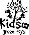 KIDS FOR GREEN TOYS