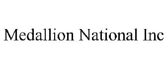 MEDALLION NATIONAL INC