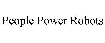 PEOPLE POWER ROBOTS