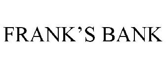 FRANK'S BANK