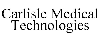 CARLISLE MEDICAL TECHNOLOGIES