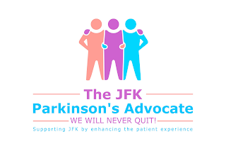 THE JFK PARKINSON'S ADVOCATE WE WILL NEVER QUIT! SUPPORTING JFK BY ENHANCING THE PATIENT EXPERIENCE