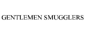 GENTLEMEN SMUGGLERS