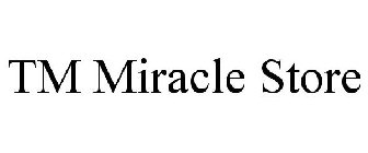 TM MIRACLE STORE