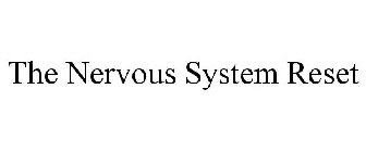 THE NERVOUS SYSTEM RESET