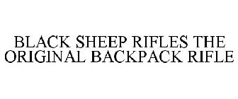 BLACK SHEEP RIFLES THE ORIGINAL BACKPACK RIFLE