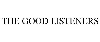 THE GOOD LISTENERS