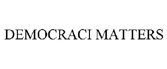 DEMOCRACI MATTERS