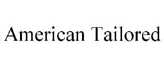AMERICAN TAILORED