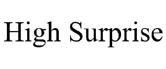 HIGH SURPRISE