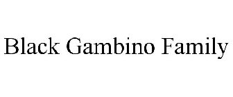 BLACK GAMBINO FAMILY