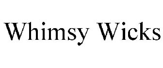 WHIMSY WICKS