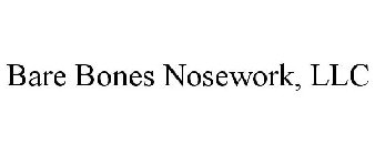 BARE BONES NOSEWORK, LLC
