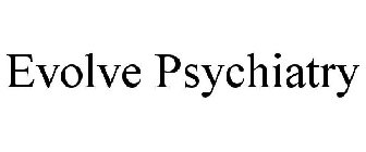 EVOLVE PSYCHIATRY