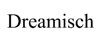 DREAMISCH