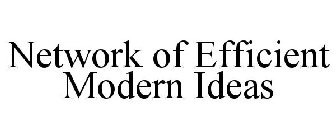 NETWORK OF EFFICIENT MODERN IDEAS