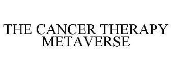 THE CANCER THERAPY METAVERSE