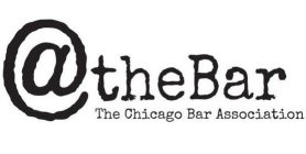 @THEBAR THE CHICAGO BAR ASSOCIATION