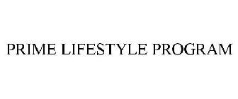 PRIME LIFESTYLE PROGRAM