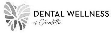 DENTAL WELLNESS OF CHARLOTTE