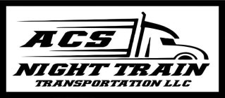 ACS NIGHT TRAIN TRANSPORTATION LLC