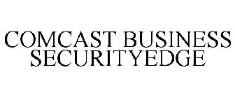 COMCAST BUSINESS SECURITYEDGE