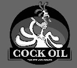 COCK OIL FOR PEP AND POWER