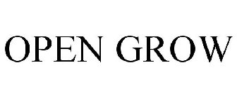 OPEN GROW