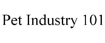 PET INDUSTRY 101