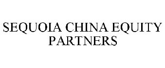 SEQUOIA CHINA EQUITY PARTNERS