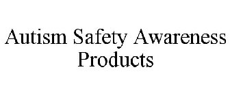 AUTISM SAFETY AWARENESS PRODUCTS