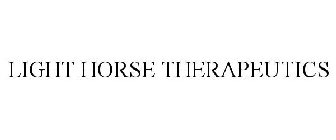 LIGHT HORSE THERAPEUTICS