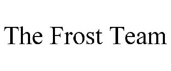THE FROST TEAM