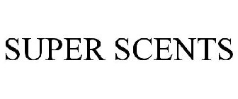 SUPER SCENTS