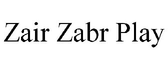 ZAIR ZABR PLAY