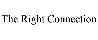 THE RIGHT CONNECTION
