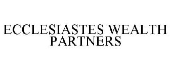 ECCLESIASTES WEALTH PARTNERS