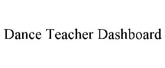 DANCE TEACHER DASHBOARD