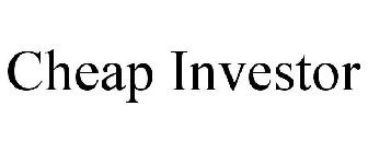 CHEAP INVESTOR
