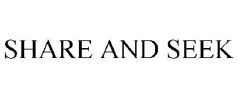 SHARE AND SEEK