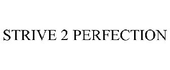 STRIVE 2 PERFECTION