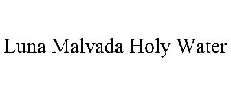 LUNA MALVADA HOLY WATER