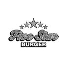 FIVE STAR BURGER