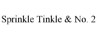 SPRINKLE TINKLE & NO. 2