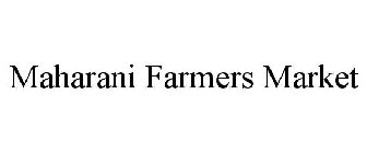 MAHARANI FARMERS MARKET