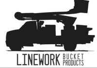 LINEWORK BUCKET PRODUCTS