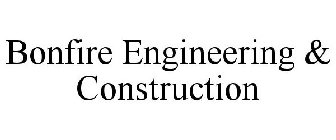BONFIRE ENGINEERING & CONSTRUCTION