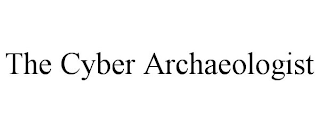 THE CYBER ARCHAEOLOGIST