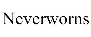 NEVERWORNS