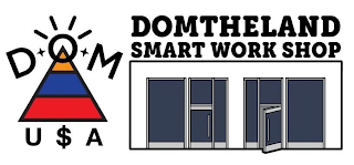 DOM U$A DOMTHELAND SMART WORK SHOP